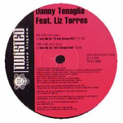 Danny Tenaglia Ft Liz Torres - Turn Me On (Part Two) - Twisted