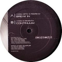 Axiom, Optiv & Psidream / Axiom & Dementia - Break In / Continuum - Dsci4