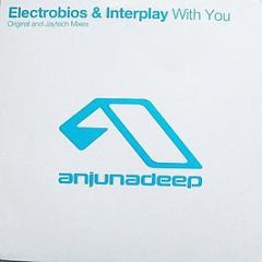 Electrobios & Interplay - With You - Anjuna Deep