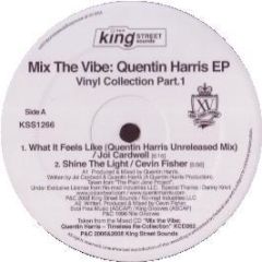 Quentin Harris  - Mix The Vibe (Part 1) - King Street