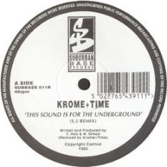 Krome & Time - This Sound Is For The Underground (E5 Remix) - Suburban Base