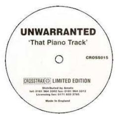 Unwarranted - That Piano Track (Limited Edition) - Crosstrax
