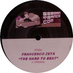 Francesco Zeta - The Heard To Beat - German Trance