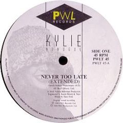 Kylie  - Never Too Late - PWL