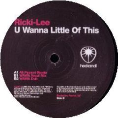 Ricki Lee - U Wanna Little Of This - Hed Kandi