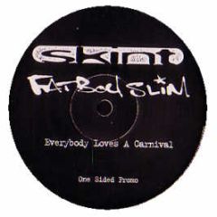 Fatboy Slim - Everybody Loves A Carnival - Skint