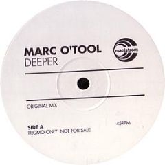 Marc O' Tool - Deeper - Maelstrom