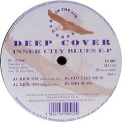 Deep Cover - Inner City Blues EP - In The Air