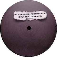 Db Boulevard - Point Of View (2008 Remix) - Sickhouse