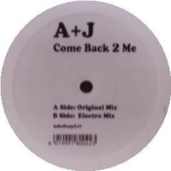 A&J - Come Back 2 Me - Oxyd Records