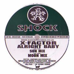 X-Factor - Alright Baby - Shock Records