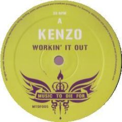 Kenzo - Workin' It Out - Music To Die For