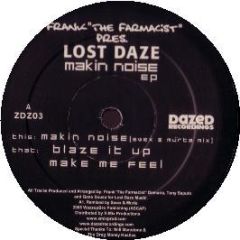 Frank The Farmacist Pres Lost Daze - Makin Noise EP - Dazed 3