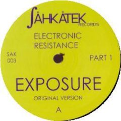 Electronic Resistance - Exposure (Part 1) - Sahkatek Records