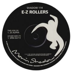 E-Z Rollers - 25 Alpha - Moving Shadow
