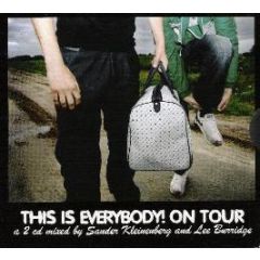 Sander Kleinenberg & Lee Burridge Present - This Is Everybody! On Tour - Everybody Loves Music Cd1