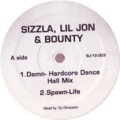 Sizzla, Lil Jon & Bounty - Damn - Bj 12003