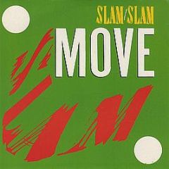 Slam Slam - Move - MCA