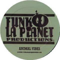 Alex & Reverand P - Animal Vibes - Funk La Planet 14