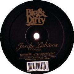 Jordy Lishious - RAW - Big & Dirty