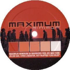 Julian Gas & Chris Liberator & Guy Mcaffer - Warriors Red 485 - Maximum Minimum
