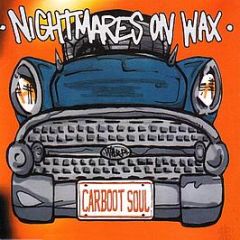 Nightmares On Wax - Carboot Soul - Warp