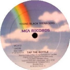 Young Black Teenagers - Tap The Bottle - MCA