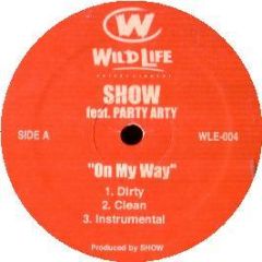 Show Ft Party Arty - On My Way - Wild Life Entertainment