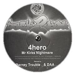 4 Hero - Mr Kirks Nightmare (Barney Trouble Remix) - Back 2 You Records