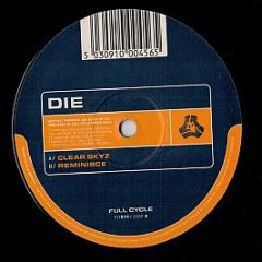 DJ Die - Clear Skyz / Reminisce - Full Cycle