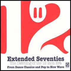 Various Artists - Extended Seventies - The Dawning Of The 12" Era - Optimum