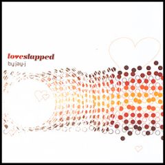 Jay-J Presents - Loveslapped Volume 3 - Loveslap
