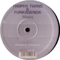 Trophy Twins & Funkagenda - Musiq - Hysterical Ego