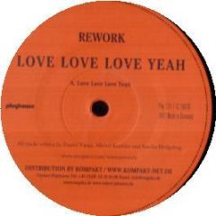 Rework - Love Love Love Yeah - Playhouse