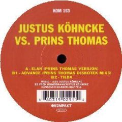 Justus Kohncke Vs Prins Thomas - Elan / Advance (Remixes) - Kompakt