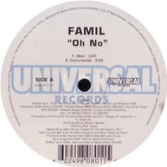 Famil - Oh No - Universal