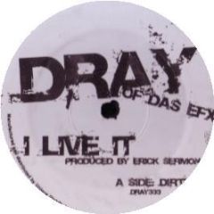 Dray (Of Das Efx) - I Live It - White