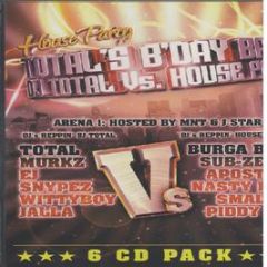 House Party Presents - Total's B'Day Bash (DJ Total Vs House Party) - A1 Promotions
