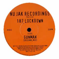 187 Lockdown - Gunman / Playin' Around - Nu Jak