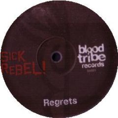 Sick Rebel - Regrets - Blood Tribe 1