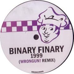 Binary Finary - 1999 (2008 Remix) - Wrong Un
