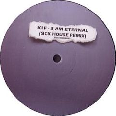 KLF - 3 Am Eternal (2008 Remix) - Sickhouse