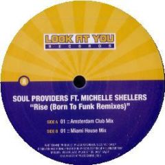Soul Providers Ft M Shellers - Rise (Born To Funk Remixes) - Look At You