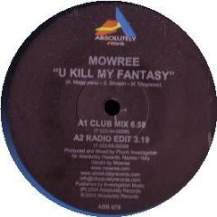 Mowree - U Kill My Fantasy - Absolutely