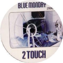 2 Touch - Blue Monday 2006 - House Fever