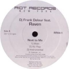 DJ Frank Delour Ft Raven - Next To Me - Riot Records