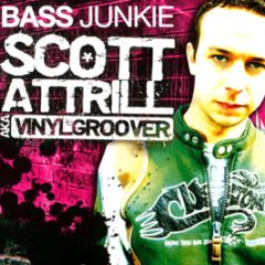Scott Attrill Aka Vinylgroover - Bass Junkie - Riot