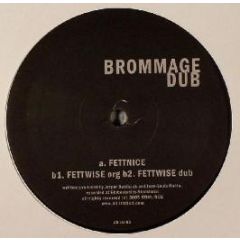 Brommage Dub - Fettnice - Alexi Delano Limited