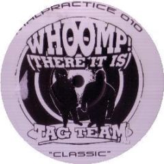 Tag Team - Whoomp (There It Is) (2008 Remix) - Malpractice 10