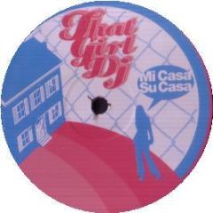 That Girl DJ - Mi Casa Su Casa - Reconnect